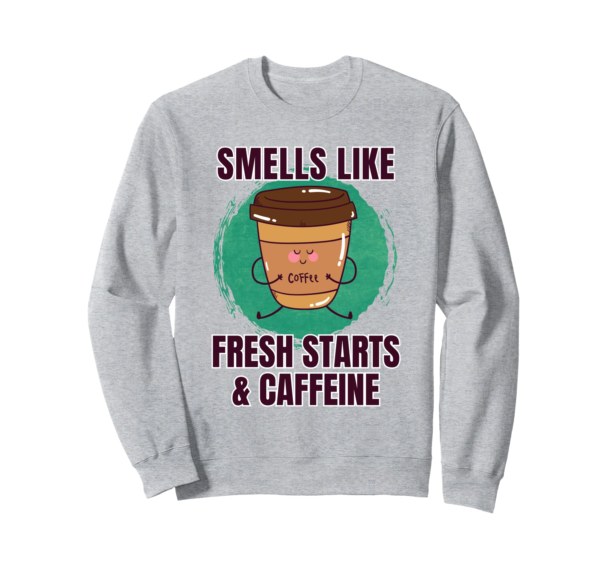 Funny Coffee Yoga Mindfulness Caffeine Sweatshirt - Trendy Graphic Unisex - T-Shirt, Sweatshirt, Hoodie