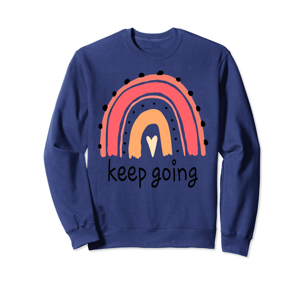 Keep Going Inspirational Rainbow Sweatshirt - Unique Graphic for Adults - T-Shirt, Sweatshirt, Hoodie