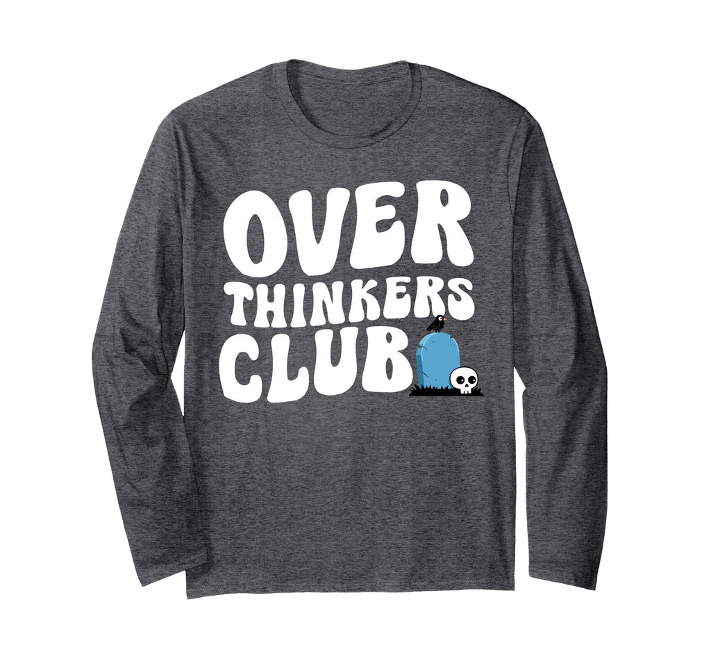 Overthinkers Club T-Shirt - Custom Art Print for Adults - T-Shirt, Sweatshirt, Hoodie