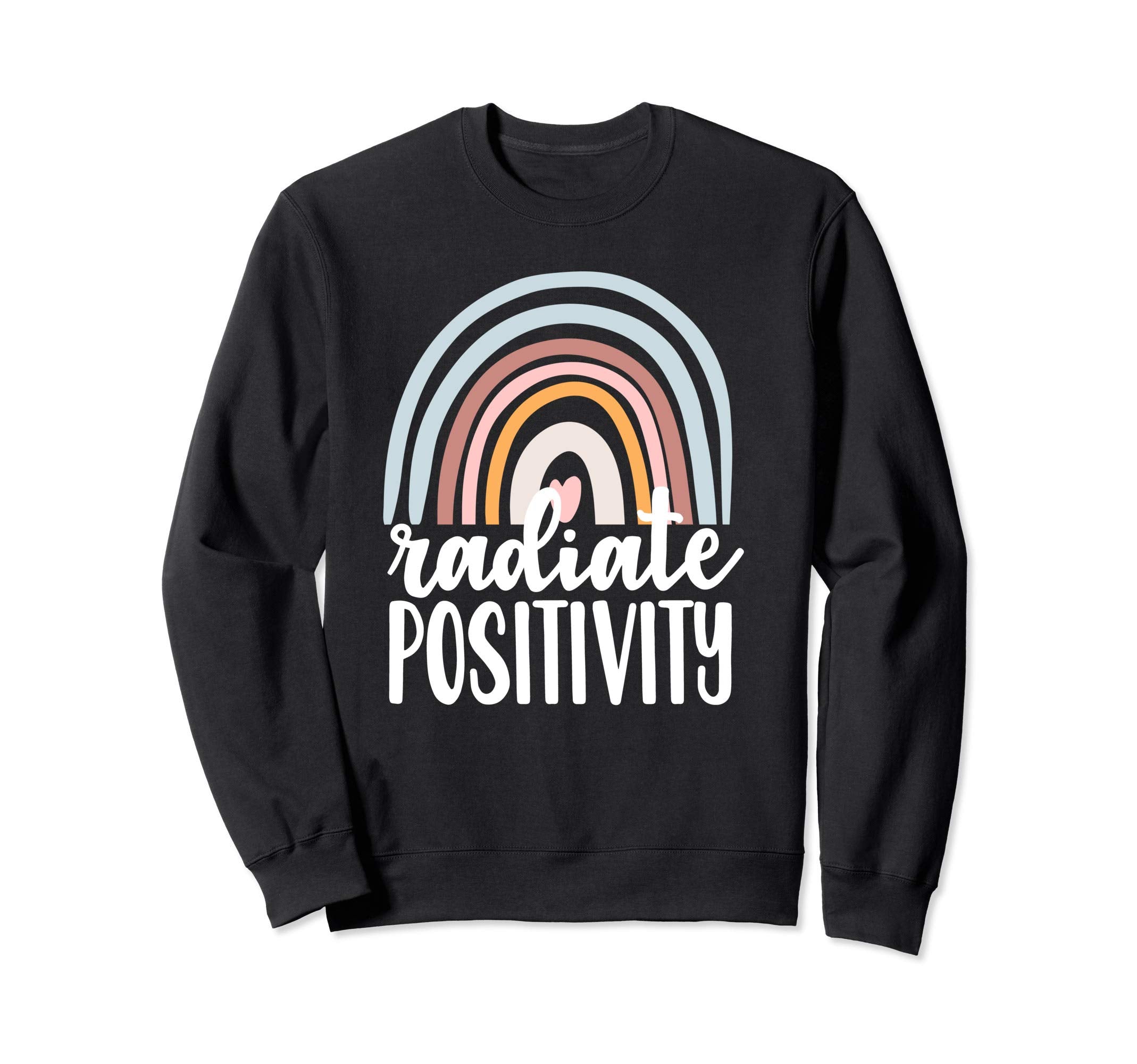 Radiate Positivity Mental Health Sweatshirt - Casual Everyday Wear Unisex - T-Shirt, Sweatshirt, Hoodie
