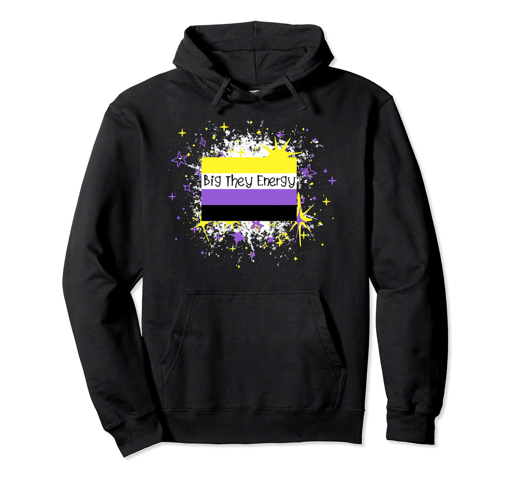 They Them Pronoun Big They Energy Hoodie - Novelty Apparel Unisex - T-Shirt, Sweatshirt, Hoodie