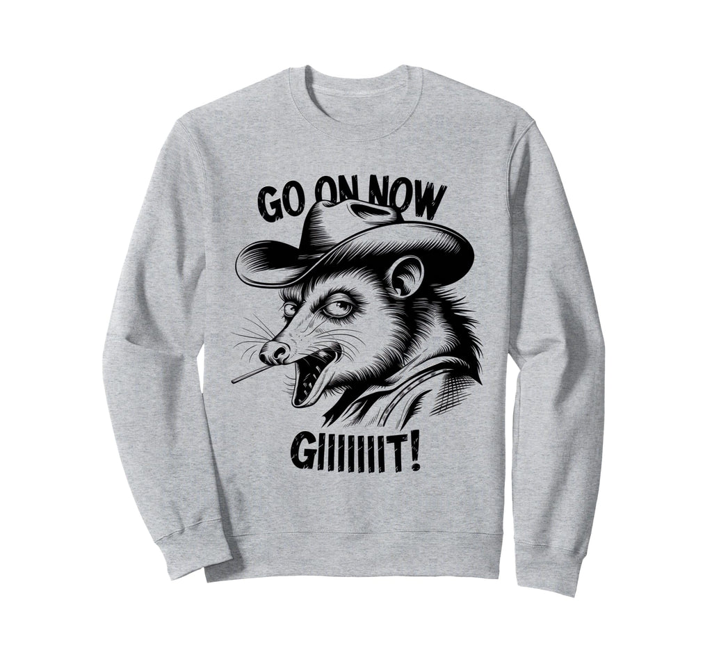 Go Now Git Cowboy Opossum Country Sweatshirt - Custom Art Print Men Women - T-Shirt, Sweatshirt, Hoodie
