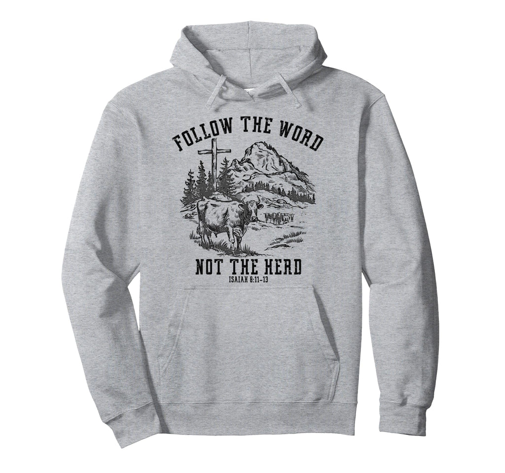 Follow Word Not Herd Western Christian Hoodie - Minimalist Print Unisex - T-Shirt, Sweatshirt, Hoodie