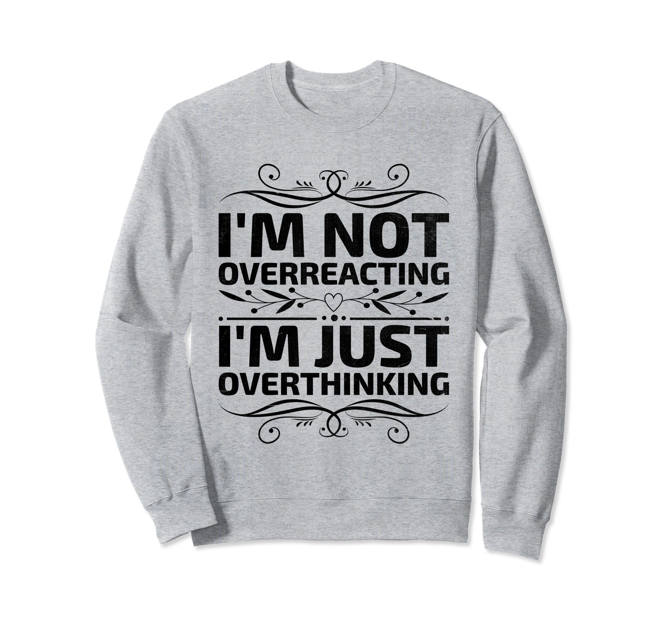 Overthinking Overthinker Funny Sweatshirt - Minimalist Print for Adults - T-Shirt, Sweatshirt, Hoodie