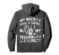 Funny Mental Health My Anxiety Is Hoodie - Custom Art Print for Adults - T-Shirt, Sweatshirt, Hoodie
