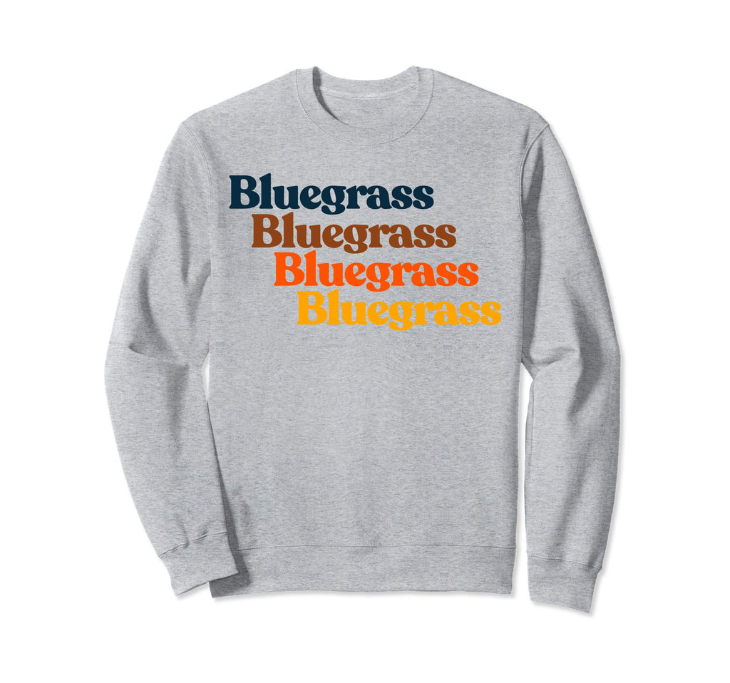 70S Bluegrass Typography Vibe Sweatshirt - Trendy Graphic Unisex - T-Shirt, Sweatshirt, Hoodie
