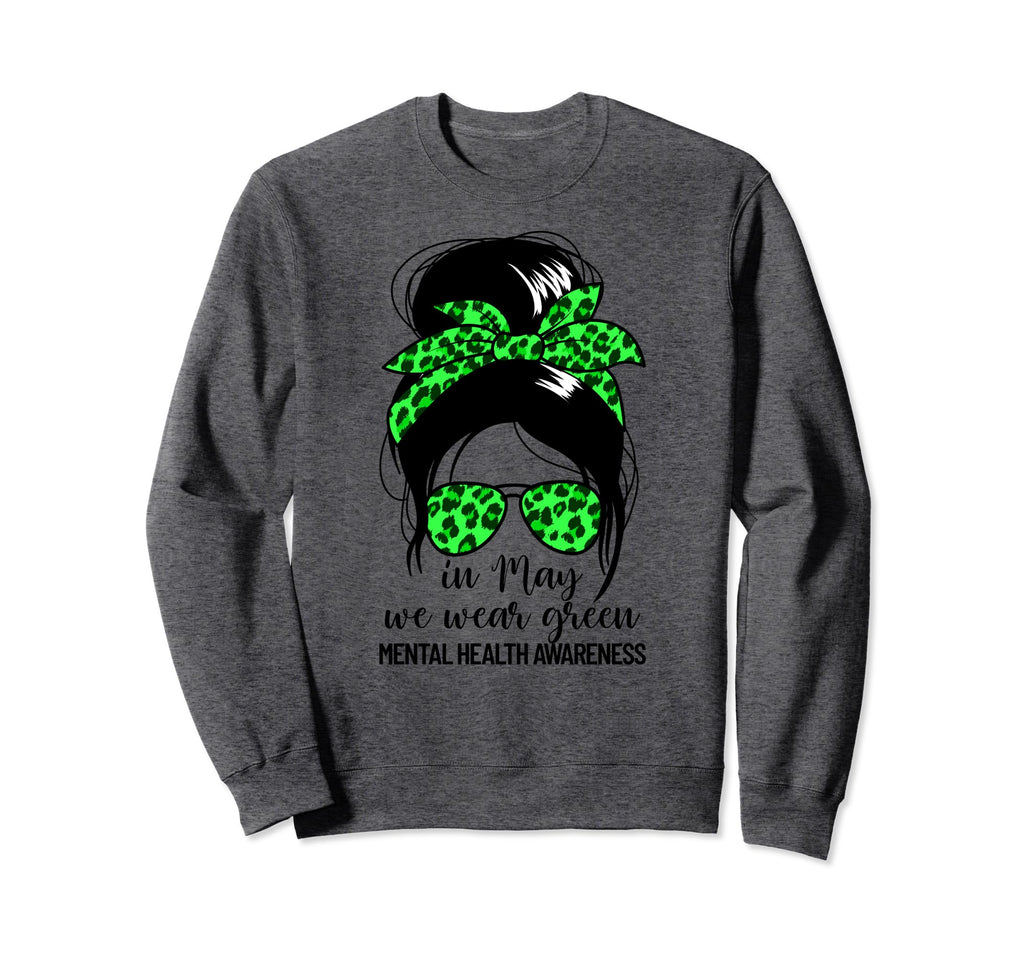May We Wear Green Womens Mental Sweatshirt - Unique Graphic Men Women - T-Shirt, Sweatshirt, Hoodie