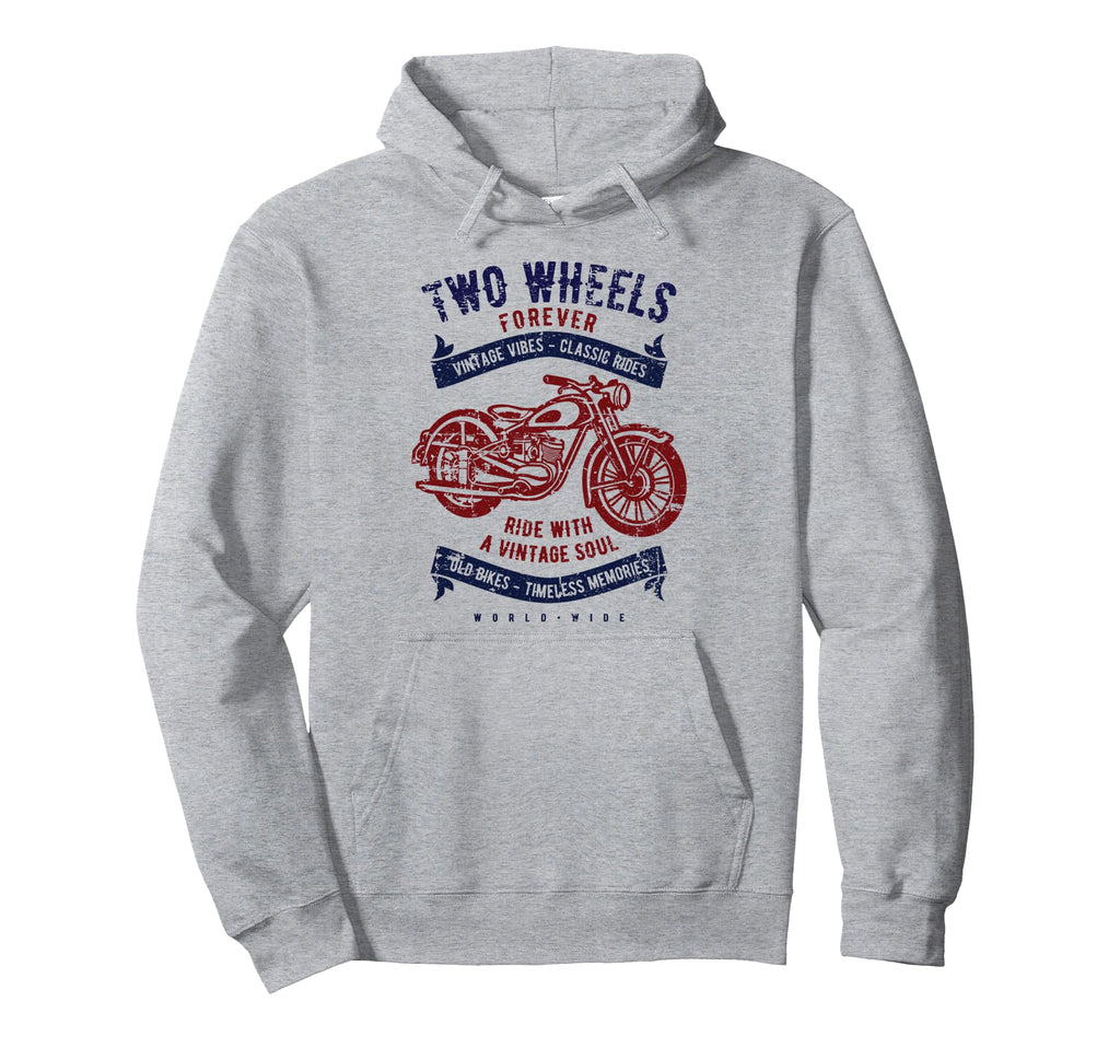 Two Wheels Forever Motorcycle Hoodie - Streetwear Style Unisex - T-Shirt, Sweatshirt, Hoodie