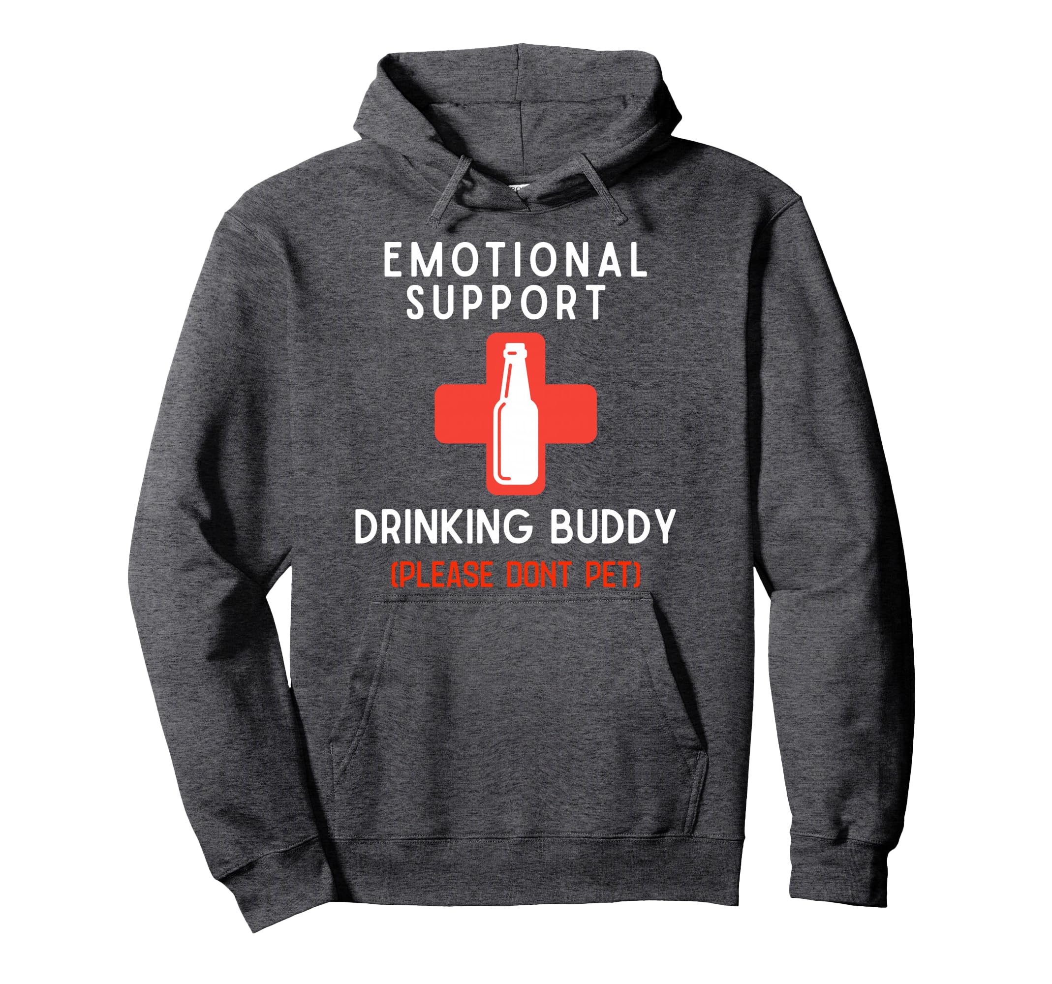 Emotional Support Drinking Buddy Hoodie - Casual Everyday Wear Unisex - T-Shirt, Sweatshirt, Hoodie
