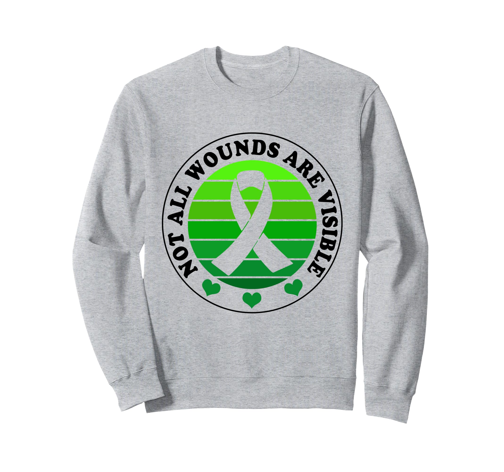 Not All Wounds Are Visible Mental Sweatshirt - Fun Novelty Design Unisex - T-Shirt, Sweatshirt, Hoodie