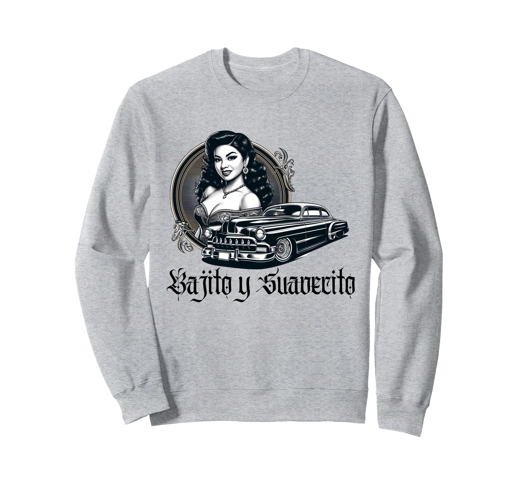 Mexican Street Culture Lowrider Latina Sweatshirt - Unique Graphic Unisex - T-Shirt, Sweatshirt, Hoodie