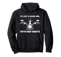 Good Bad Habits Motorcycle Biker Gift Hoodie - Trendy Graphic for Adults - T-Shirt, Sweatshirt, Hoodie