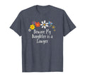 Funny Beware My Daughter Is Lawyer T-Shirt - Minimalist Print Unisex - T-Shirt, Sweatshirt, Hoodie