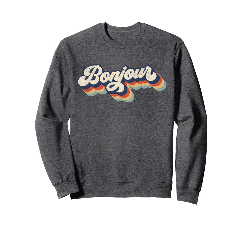 Bonjour Womens Sweatshirt - Novelty Apparel Men Women - T-Shirt, Sweatshirt, Hoodie
