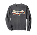 Bonjour Womens Sweatshirt - Novelty Apparel Men Women - T-Shirt, Sweatshirt, Hoodie
