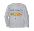 Funny Overthinker Hold Let Me Overthink T-Shirt - Novelty Apparel Unisex - T-Shirt, Sweatshirt, Hoodie