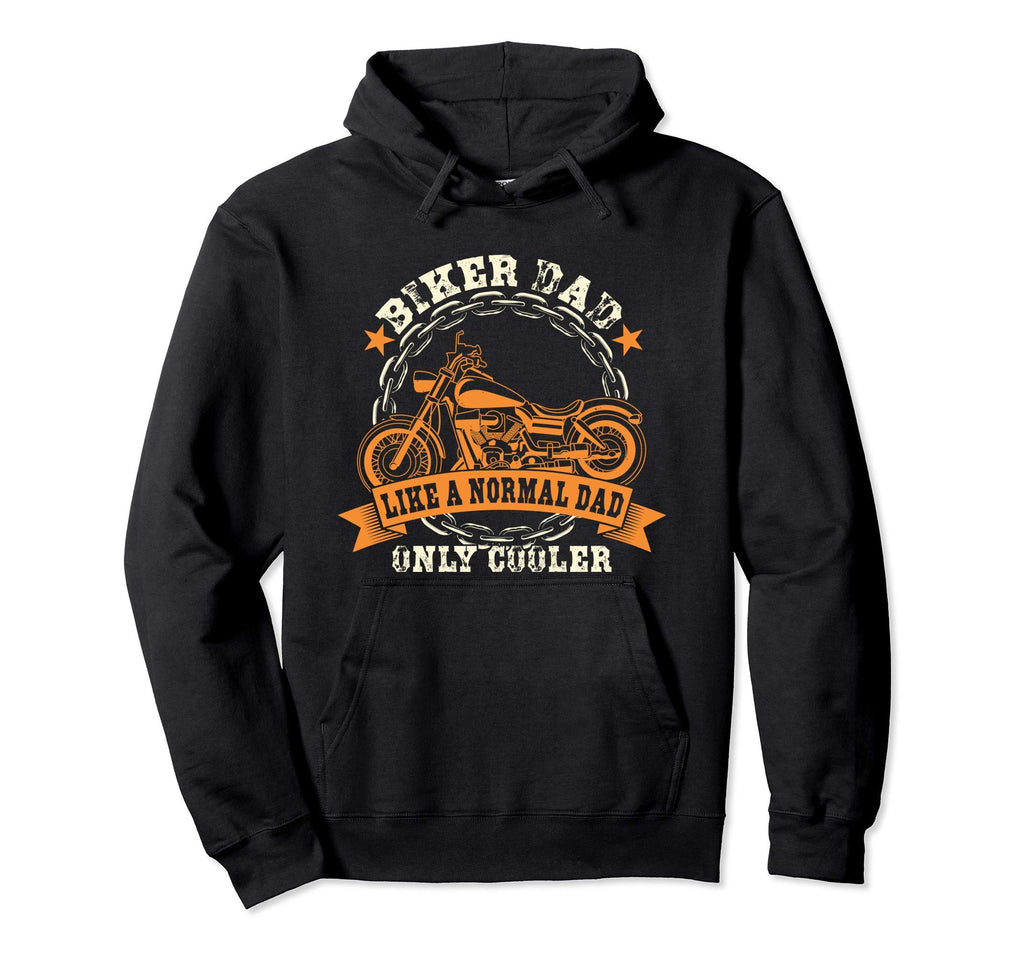 Biker Dad Fathers Day Biker Fathers Hoodie - Streetwear Style for Adults - T-Shirt, Sweatshirt, Hoodie