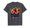 Wild And Free 63 Birthday Gift Colorful T-Shirt - Trendy Graphic Unisex - T-Shirt, Sweatshirt, Hoodie