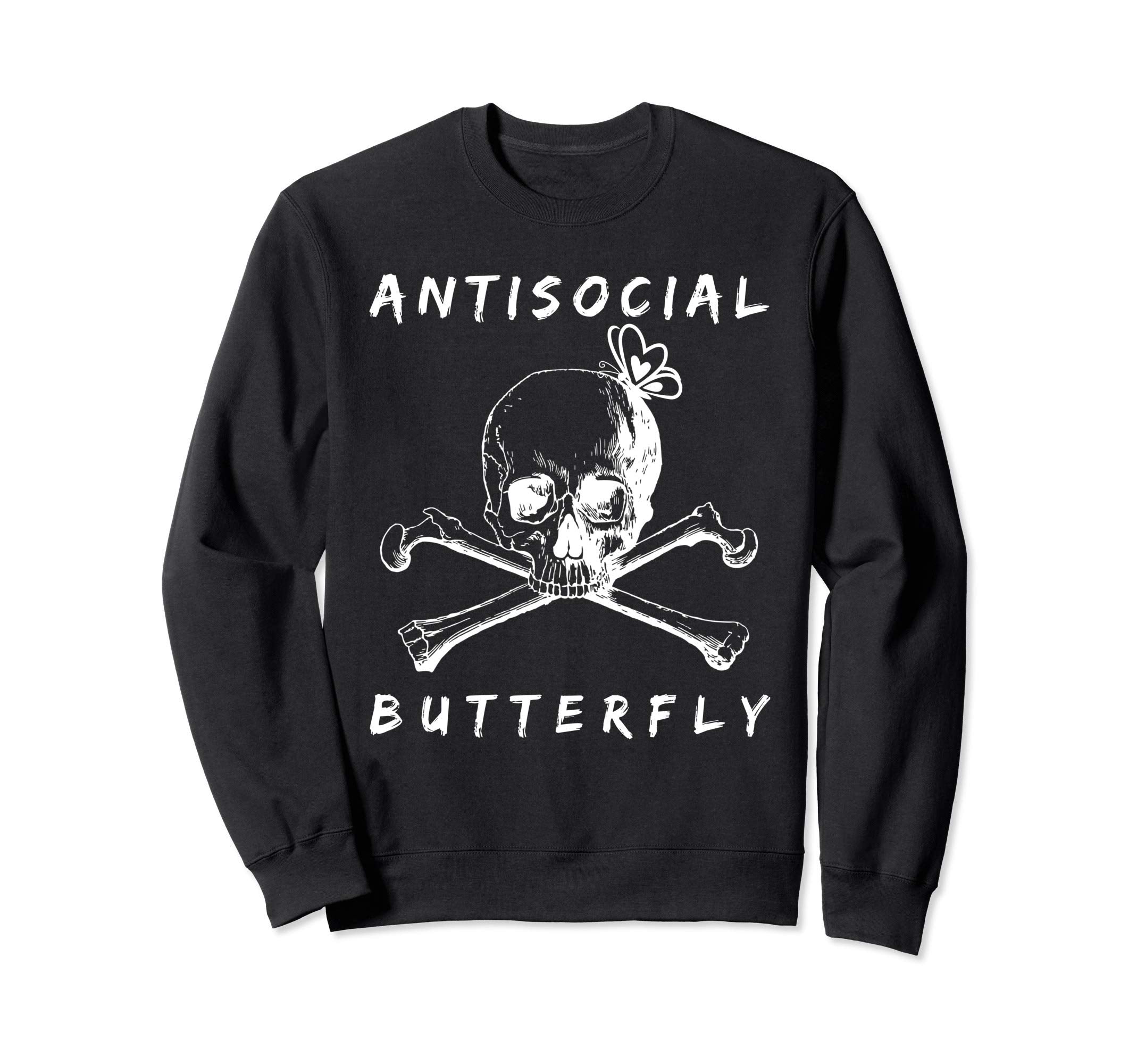 Antisocial Butterfly Funny Sweatshirt - Fun Novelty Design Men Women - T-Shirt, Sweatshirt, Hoodie