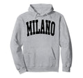Milano Italy Varsity Hoodie - Casual Everyday Wear Men Women - T-Shirt, Sweatshirt, Hoodie
