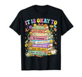 Its Okay To Feel Your Feelings T-Shirt - Casual Everyday Wear for Adults - T-Shirt, Sweatshirt, Hoodie