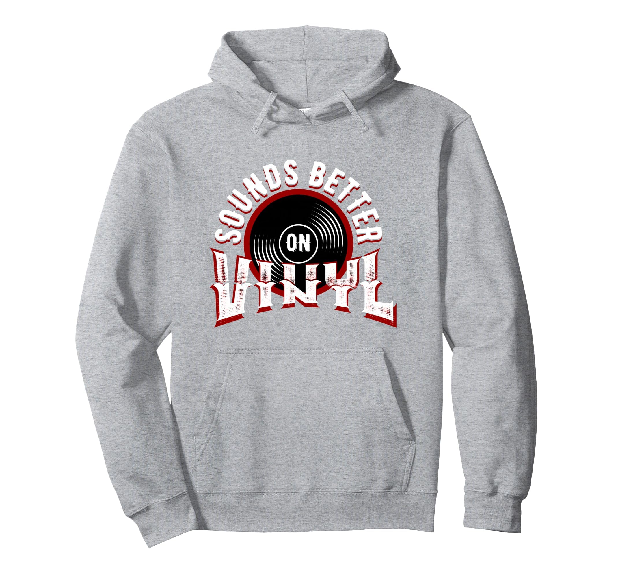 Funny Record Collector Sounds Better Hoodie - Unique Graphic Men Women - T-Shirt, Sweatshirt, Hoodie