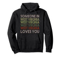 Someone West Virginia Loves You State Hoodie - Minimalist Print Unisex - T-Shirt, Sweatshirt, Hoodie