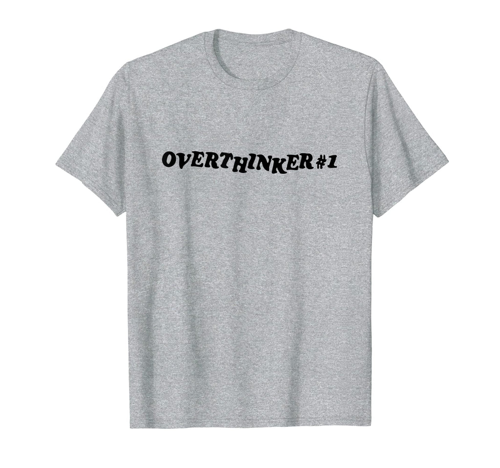 Overthinker 1 Sweatshirt - Streetwear Style Unisex - T-Shirt, Sweatshirt, Hoodie