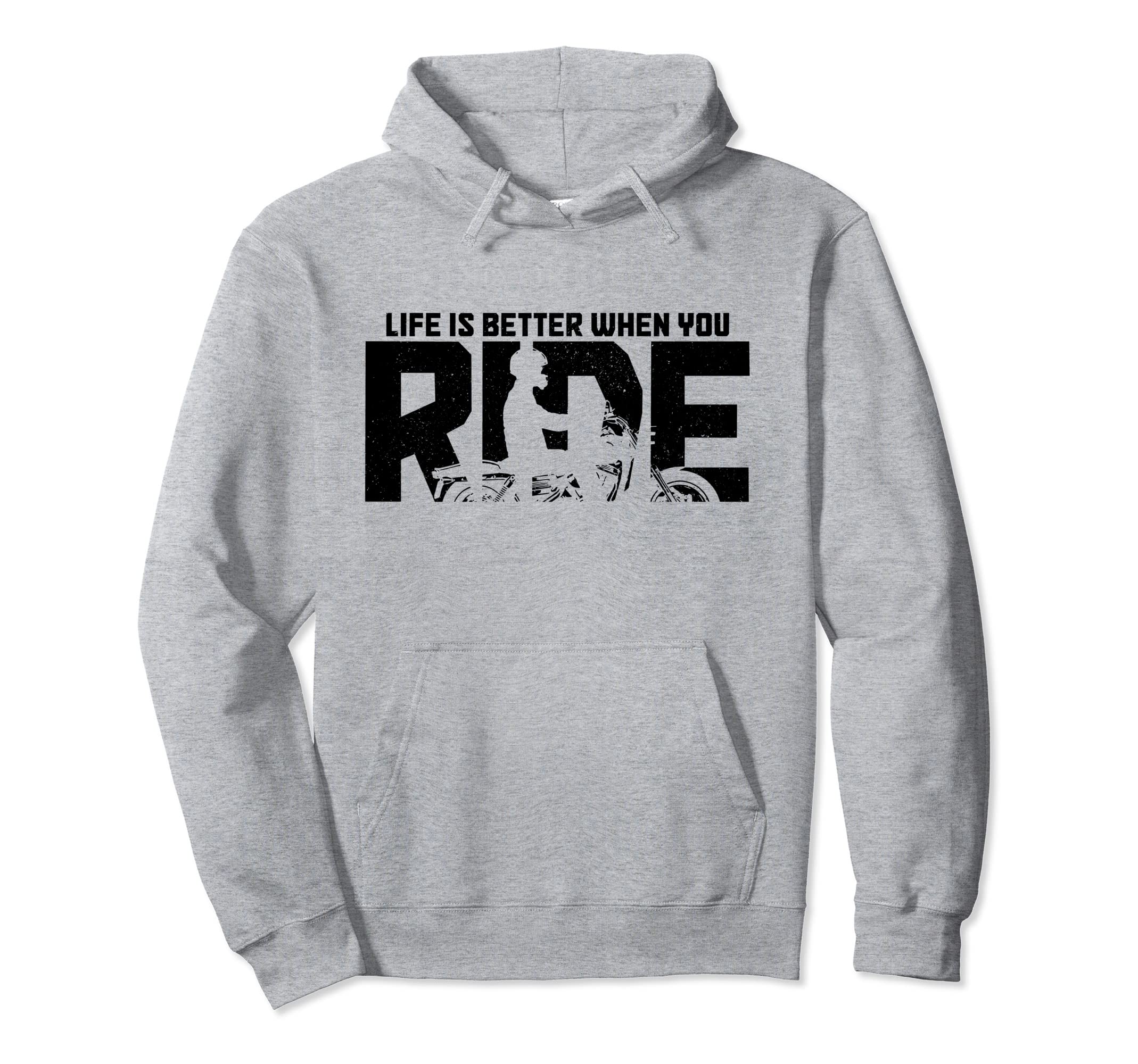 Biker Life Is Better When You Ride Hoodie - Streetwear Style for Adults - T-Shirt, Sweatshirt, Hoodie