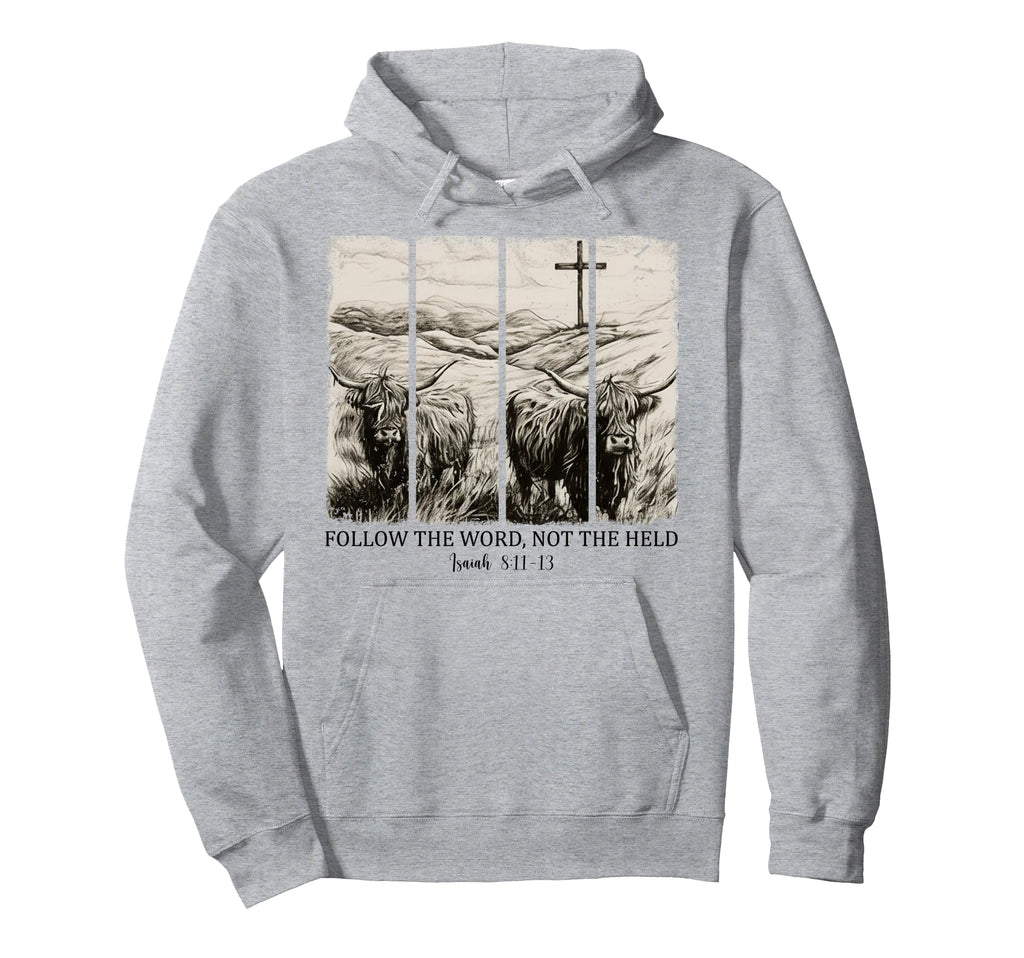 Follow Word Not Herd Western Christian Jesus Hoodie - Unique Graphic Unisex - T-Shirt, Sweatshirt, Hoodie