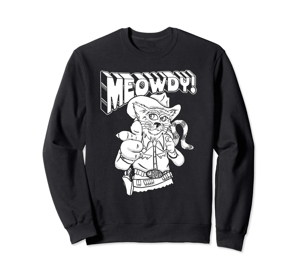 Meowdy Partner Funny Cowboy Cat Sweatshirt - Fun Novelty Design for Adults - T-Shirt, Sweatshirt, Hoodie