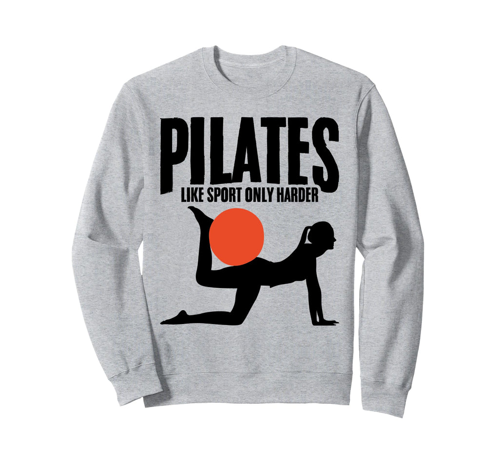 Pilates Workout Training Sweatshirt - Fun Novelty Design Men Women - T-Shirt, Sweatshirt, Hoodie