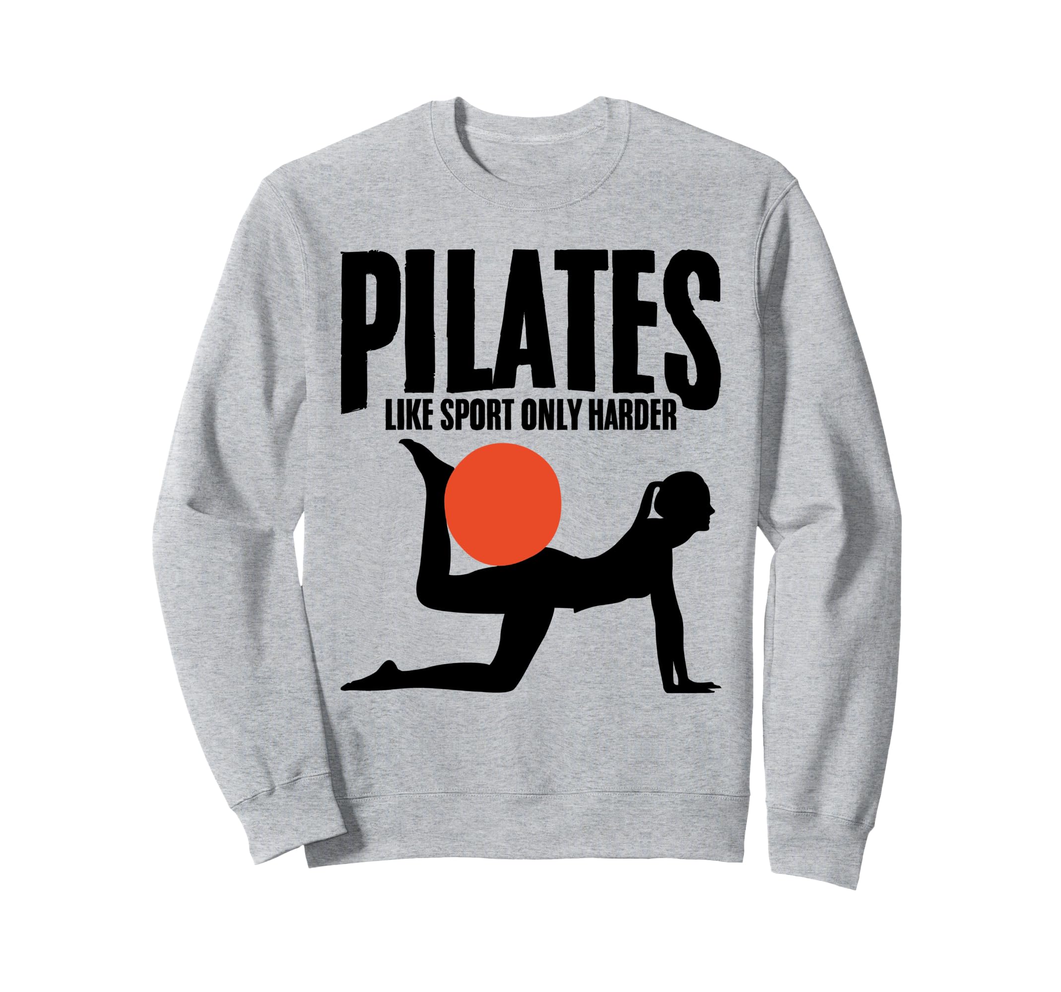 Pilates Workout Training Sweatshirt - Fun Novelty Design Men Women - T-Shirt, Sweatshirt, Hoodie