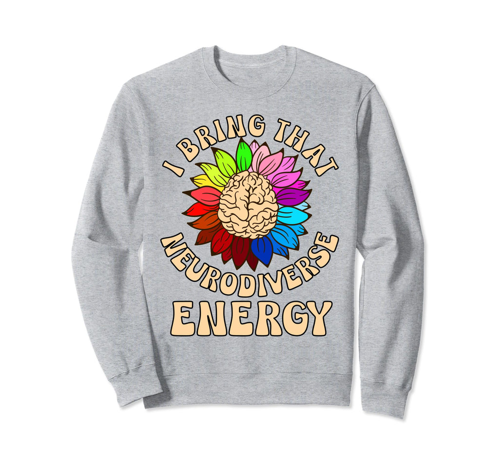 Neurodiverse Energy Brain Sweatshirt - Streetwear Style for Adults - T-Shirt, Sweatshirt, Hoodie