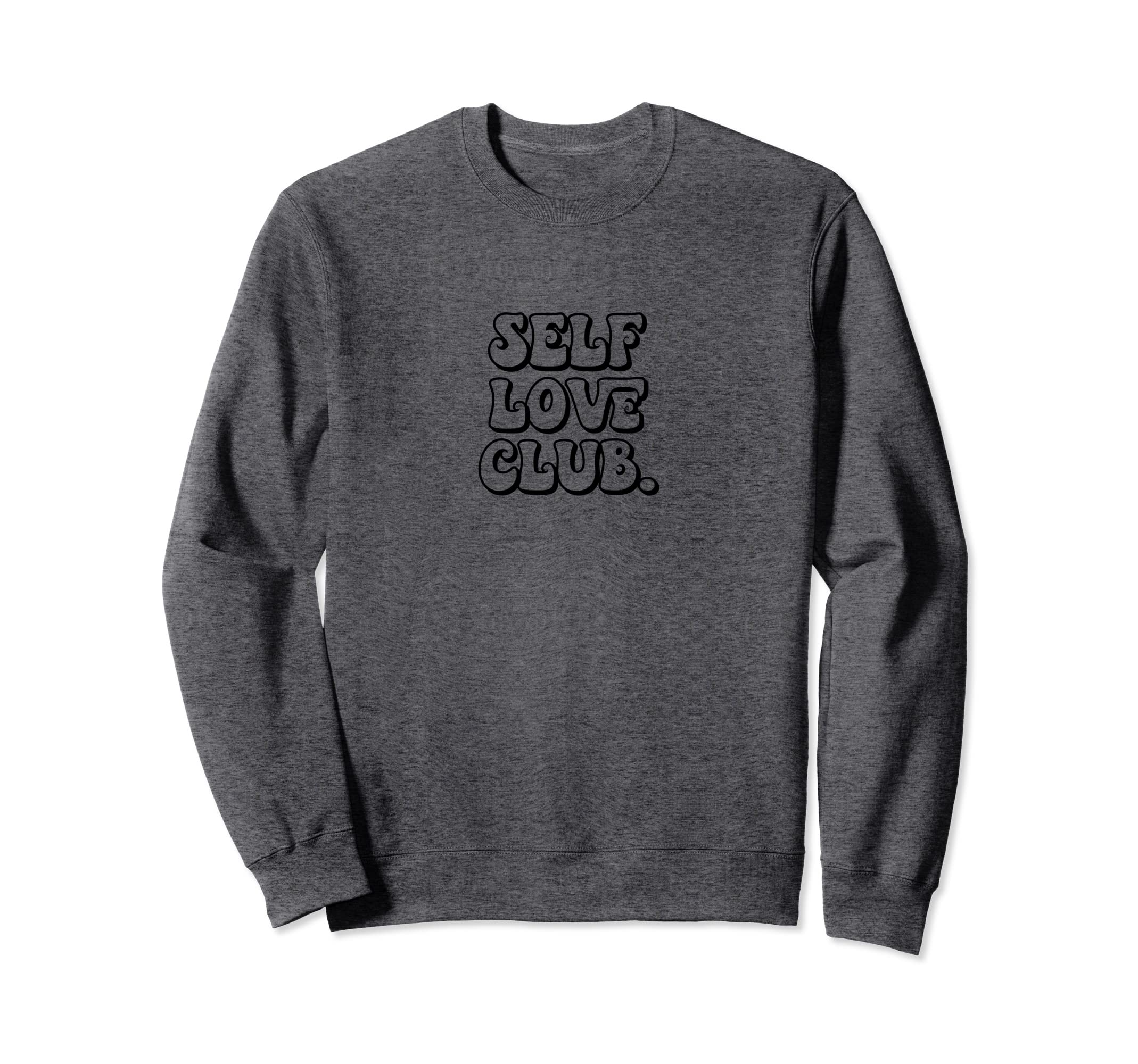 Pastel Self Love Club Bubble Sweatshirt - Fun Novelty Design Unisex - T-Shirt, Sweatshirt, Hoodie