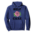Self Care Positive Mental Health Rose Hoodie - Graphic Print for Adults - T-Shirt, Sweatshirt, Hoodie