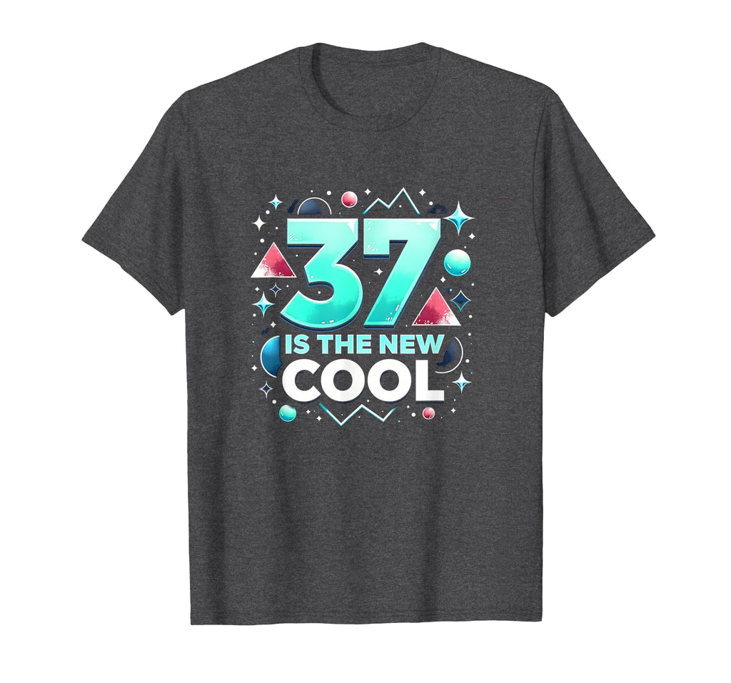 Birthday Gift 37 Is New Typography Art T-Shirt - Unique Graphic for Adults - T-Shirt, Sweatshirt, Hoodie