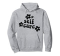 Motivational Self Love Care New Hoodie - Aesthetic Graphic for Adults - T-Shirt, Sweatshirt, Hoodie