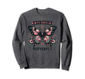 Sarcastic Antisocial Butterfly Sweatshirt - Streetwear Style Men Women - T-Shirt, Sweatshirt, Hoodie