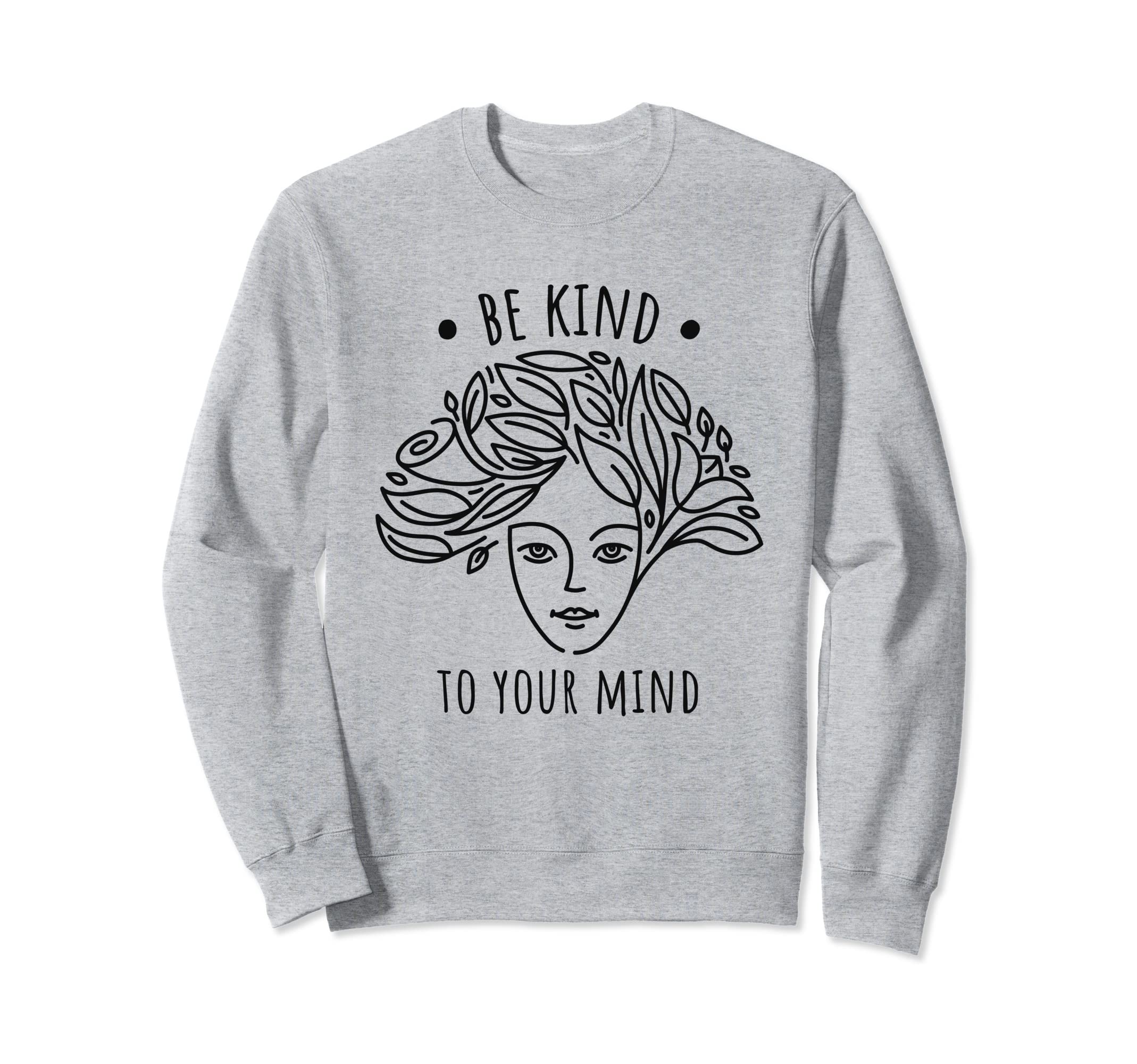 Mental Health Awareness Self Care Sweatshirt - Custom Art Print for Adults - T-Shirt, Sweatshirt, Hoodie