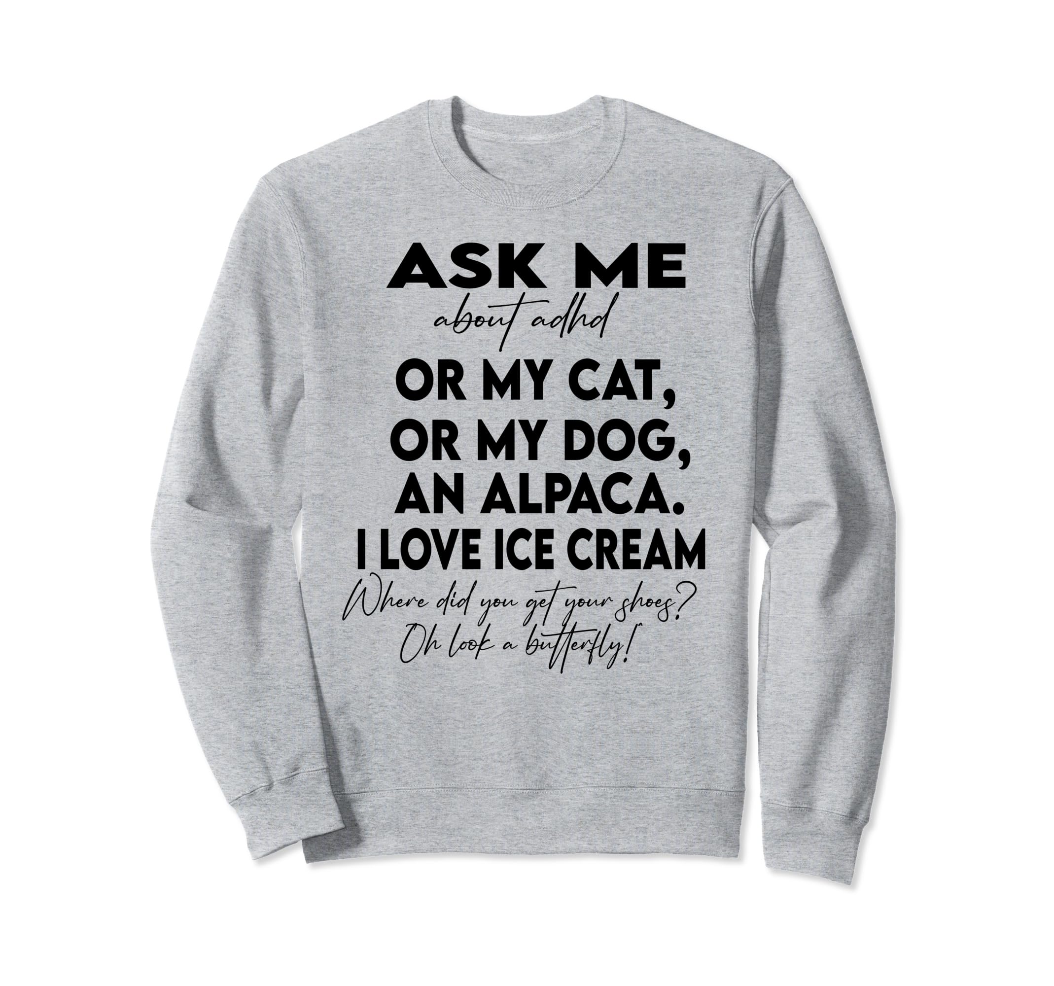 Funny Ask Me About Adhd Autism Sweatshirt - Aesthetic Graphic for Adults - T-Shirt, Sweatshirt, Hoodie