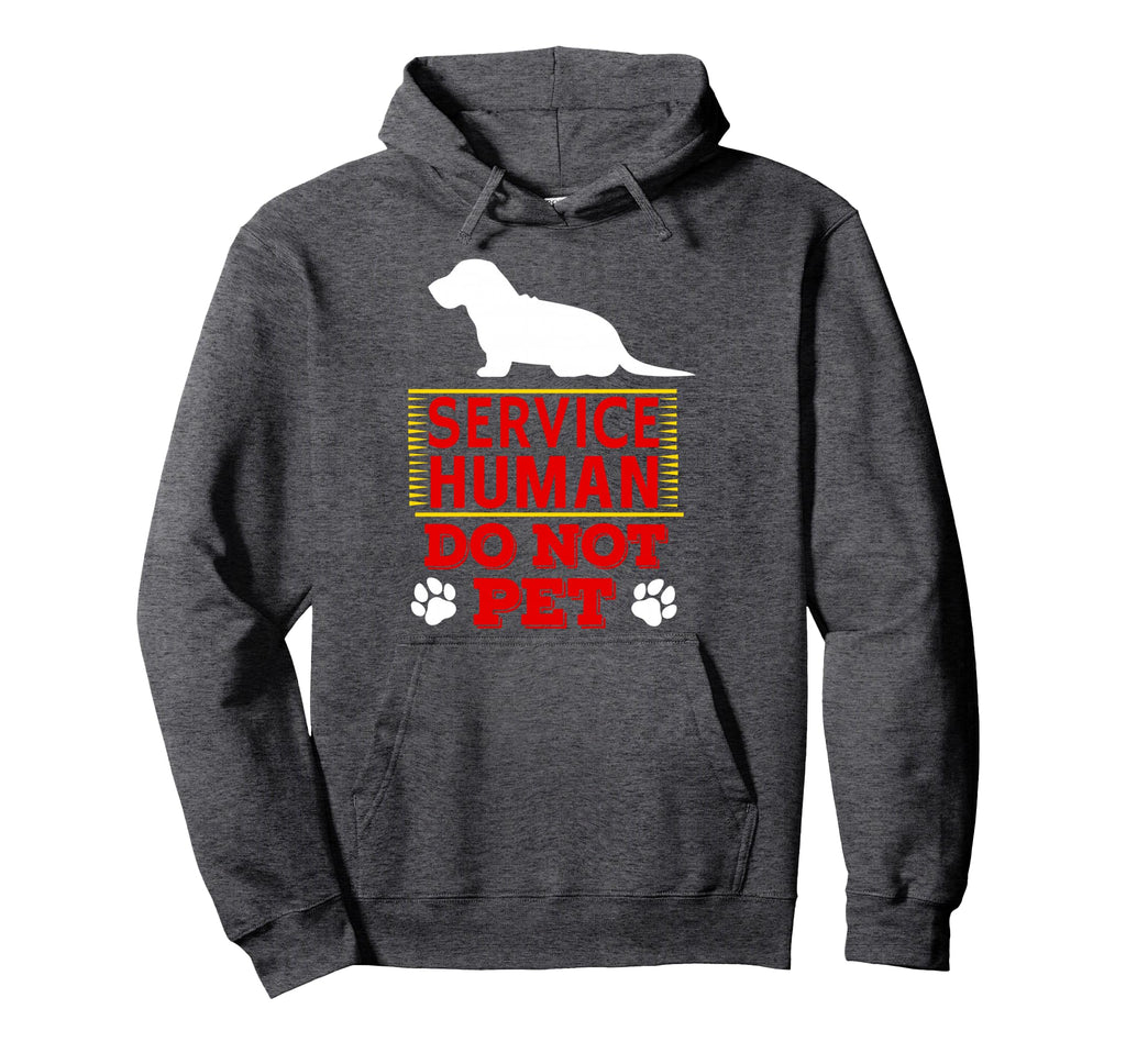 Service Humans Do Not Pet Funny Dog Lover Hoodie - Streetwear Style Unisex - T-Shirt, Sweatshirt, Hoodie