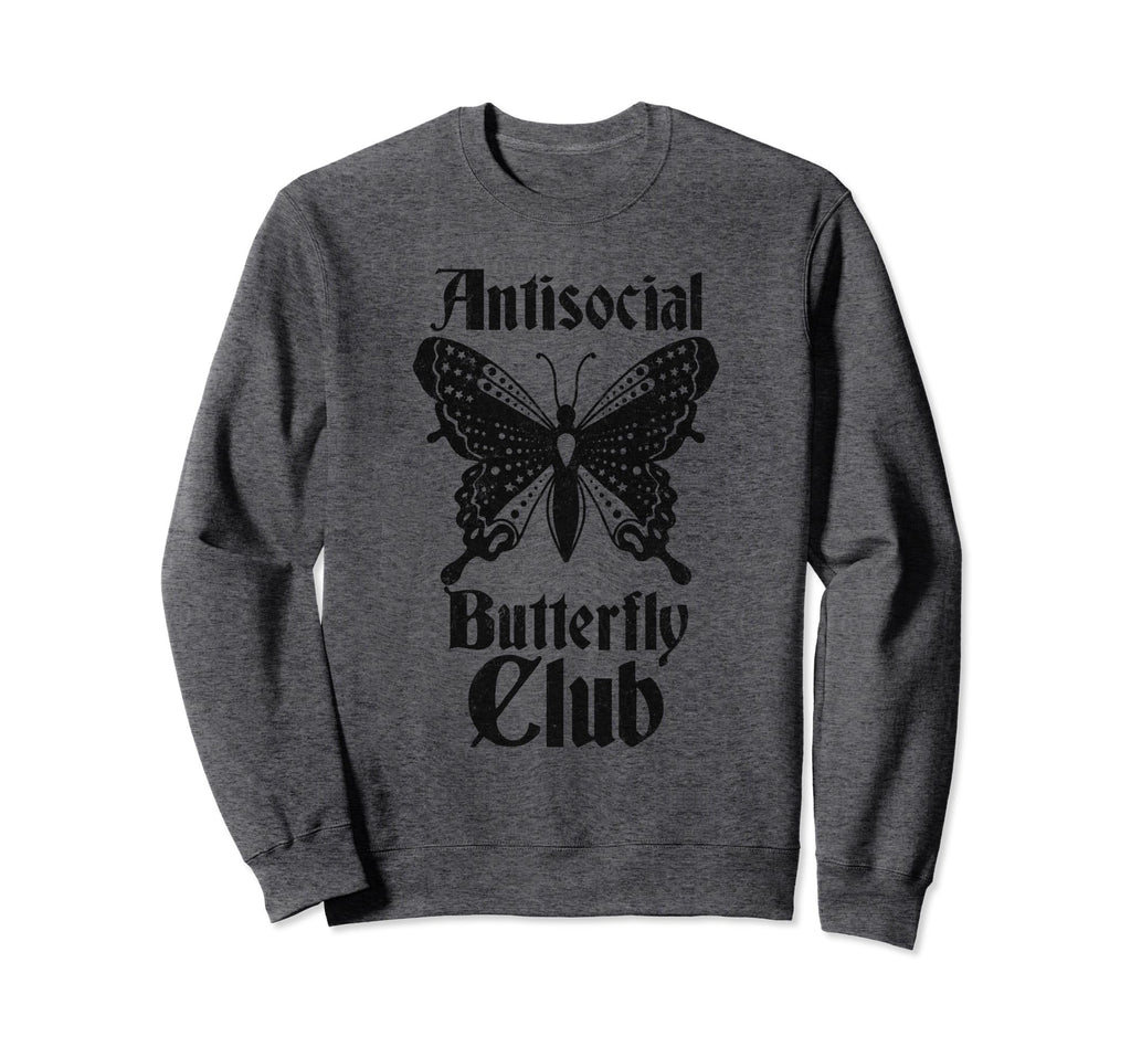 Antisocial Butterfly Club Sweatshirt - Fun Novelty Design Men Women - T-Shirt, Sweatshirt, Hoodie