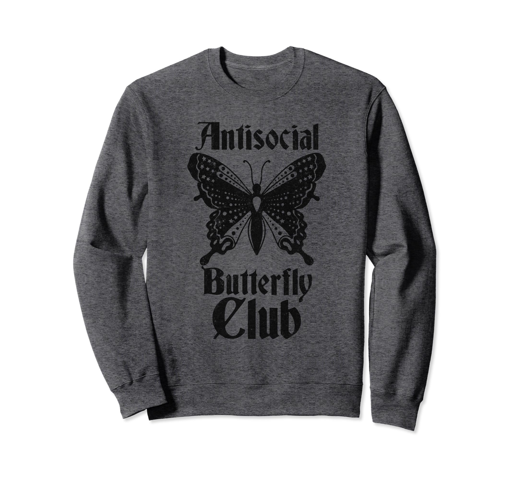 Antisocial Butterfly Club Sweatshirt - Fun Novelty Design Men Women - T-Shirt, Sweatshirt, Hoodie