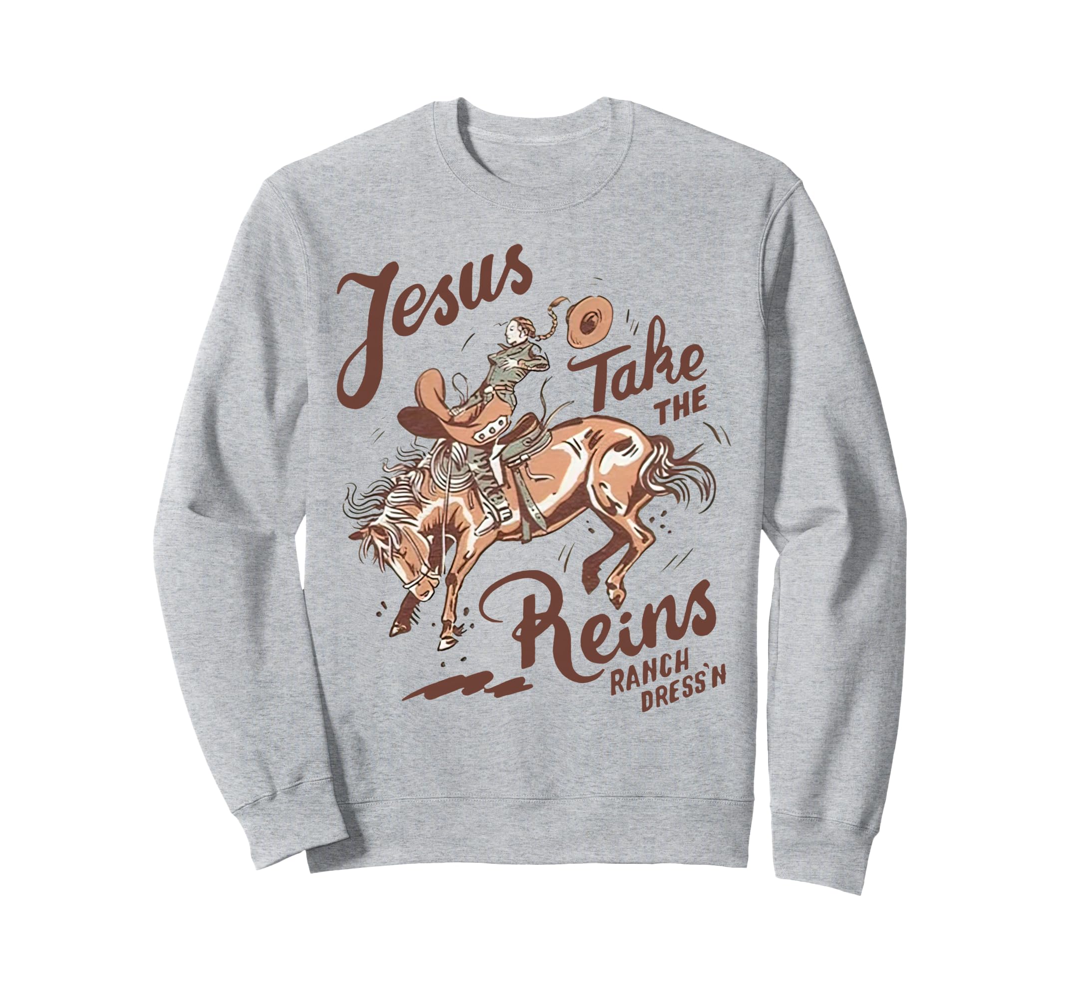 Jesus Take Reins Cowboy Sweatshirt - Fun Novelty Design Unisex - T-Shirt, Sweatshirt, Hoodie