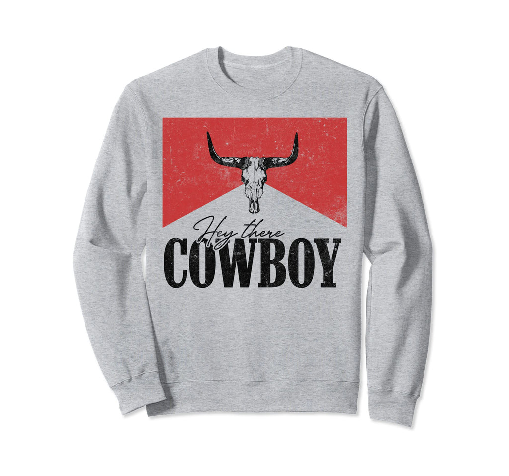 Bull Skull Hey There Cowboy Sweatshirt - Fun Novelty Design for Adults - T-Shirt, Sweatshirt, Hoodie