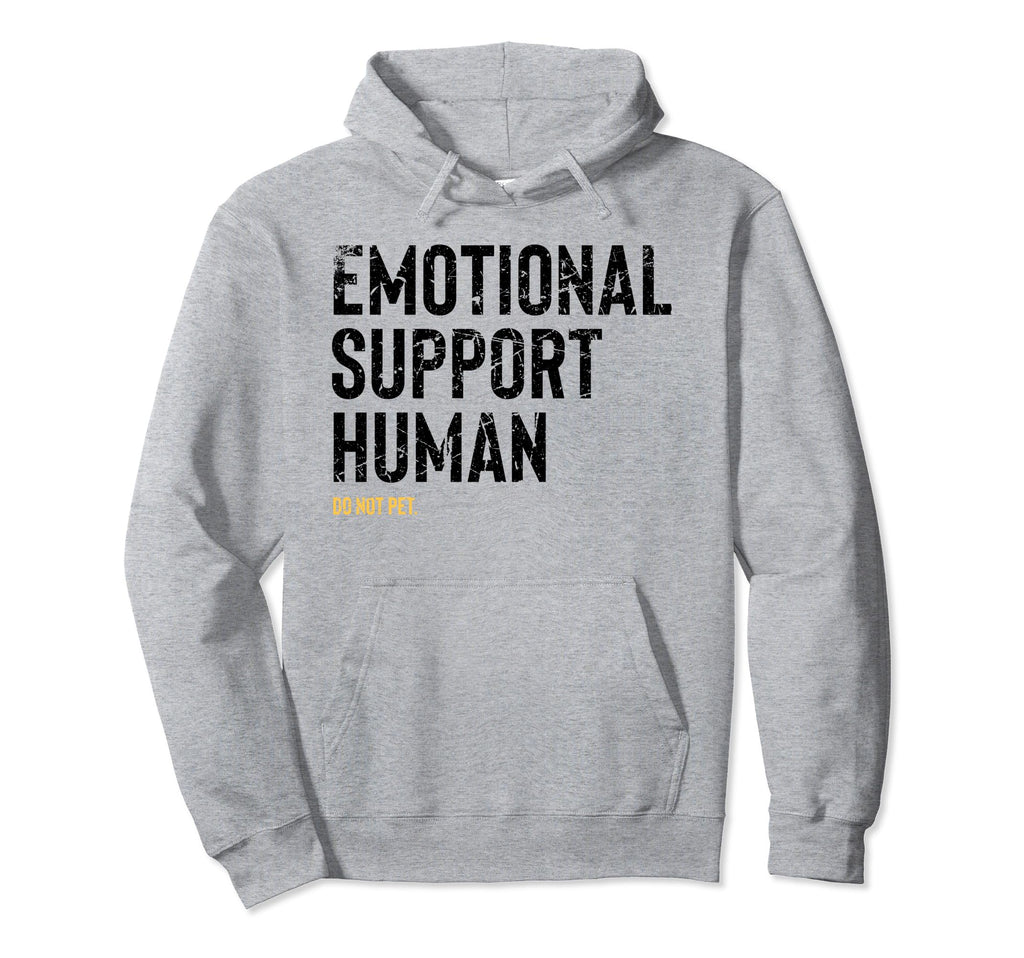 Emotional Support Human Funny Pet Owner Gift Hoodie - Graphic Print Unisex - T-Shirt, Sweatshirt, Hoodie