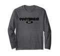 Overthinker 24 7 Let Me Overthink T-Shirt - Minimalist Print Men Women - T-Shirt, Sweatshirt, Hoodie