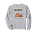 Hyperfocus Or Hibernate Funny Brain Sweatshirt - Graphic Print for Adults - T-Shirt, Sweatshirt, Hoodie