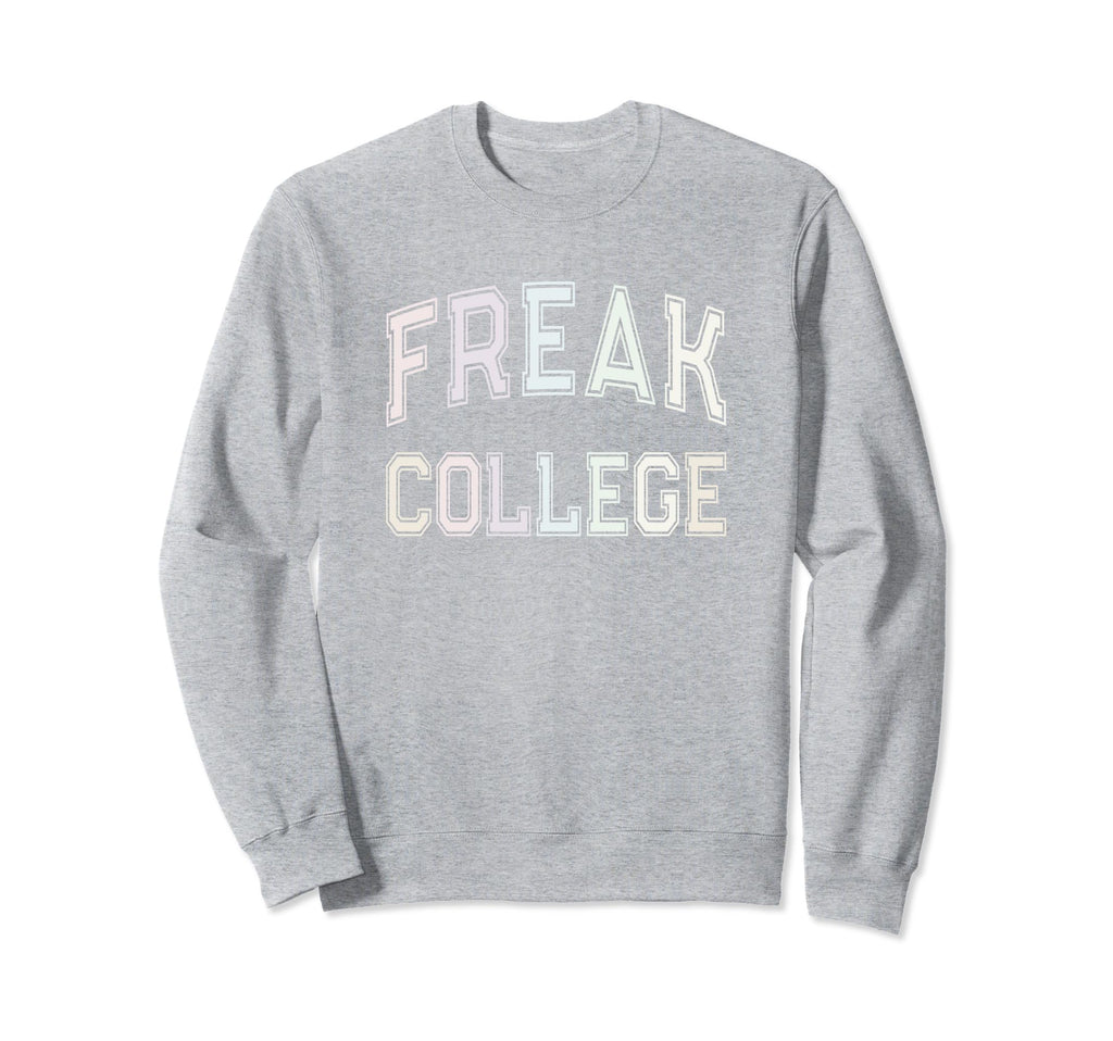 Sarcastic Freak College Introvert Sweatshirt - Aesthetic Graphic Men Women - T-Shirt, Sweatshirt, Hoodie